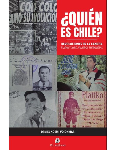 ¿Quién es Chile? Revoluciones en la cancha:Platko y Jozic, viajeros futbolistas