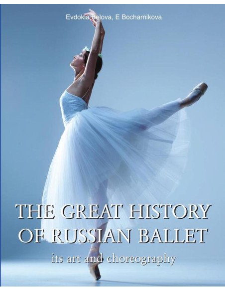 The Great History of Russian Ballet