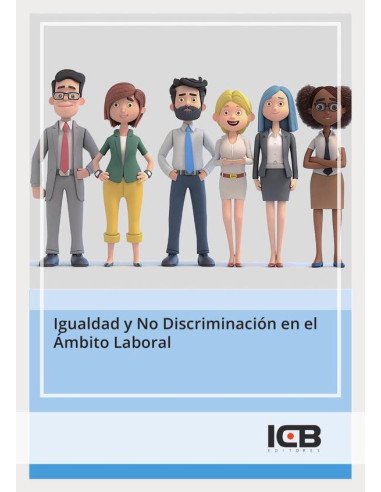 Igualdad y No Discriminación en el Ámbito Laboral