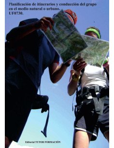 Planificación de itinerarios y conducción del grupo en el medio natural o urbano. UF0730.
