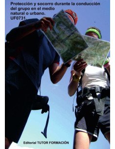 Protección y socorro durante la conducción del grupo en el medio natural o urbano. UF0731.