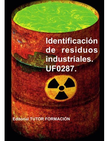Identificación de residuos industriales. UF0287.