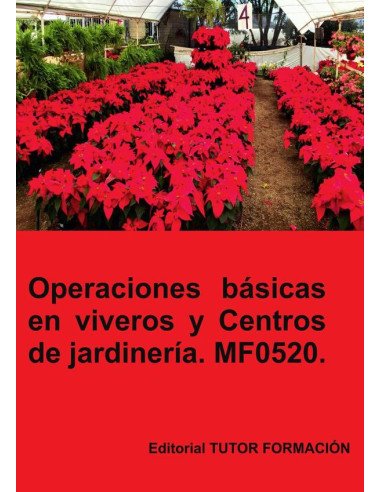 Operaciones básicas en viveros y centros de jardinería. MF0520.