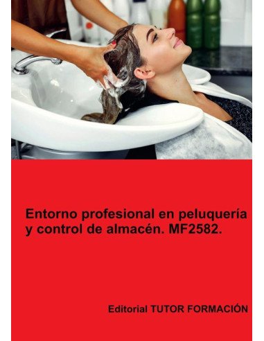 Entorno profesional en peluquería y control de almacén. MF2582.