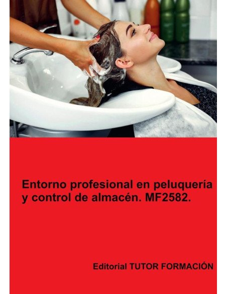 Entorno profesional en peluquería y control de almacén. MF2582.