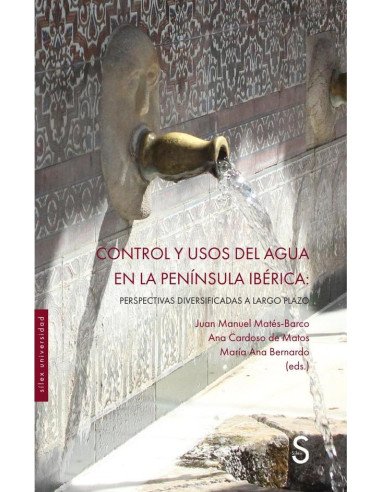 Control y usos del agua en la Península Ibérica:Perspectivas diversificadas a largo plazo