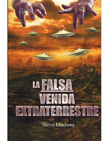 La falsa venida extraterrestre