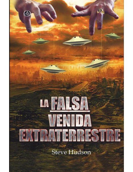 La falsa venida extraterrestre