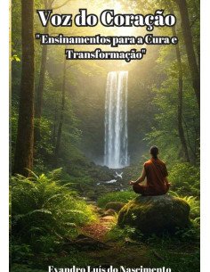 Voz Do Coração:Ensinamentos para a Cura e Transformação