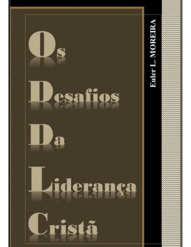 Os Desafios Da Liderança Cristã:Treinamento