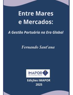 Entre Mares E Mercados::A Gestão Portuária na Era Global