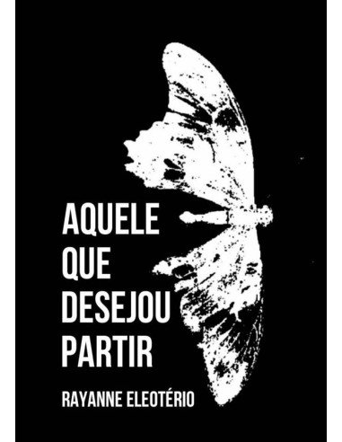 Aquele Que Desejou Partir