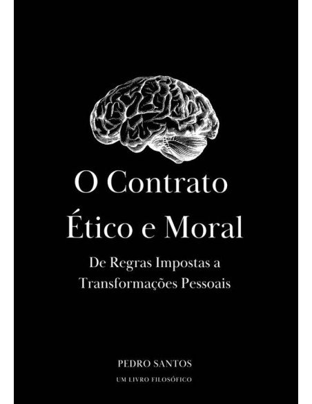 O Contrato Ético E Moral:De Regras Impostas A Transformações Pessoais