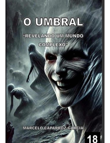 O Umbral:REVELANDO UM MUNDO COMPLEXO