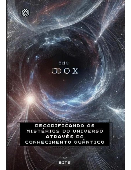 The.dox:Decodificando os Mistérios do Universo através do Conhecimento Quântico