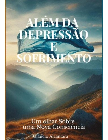 Além Da Depressão:Um olhar Sobre uma Nova Consciência