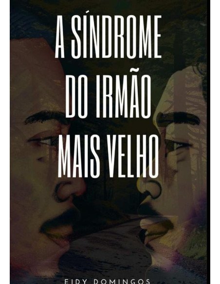 A Síndrome Do Irmão Mais Velho