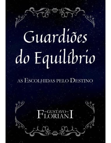 Guardiões Do Equilíbrio:As Escolhidas pelo Destino