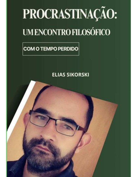 Procrastinação: Um Encontro Filosófico Com O Tempo Perdido.