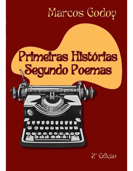 Primeiras Histórias Segundo Poemas