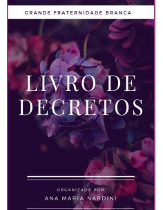 Decretos:Grande Fraternidade Branca