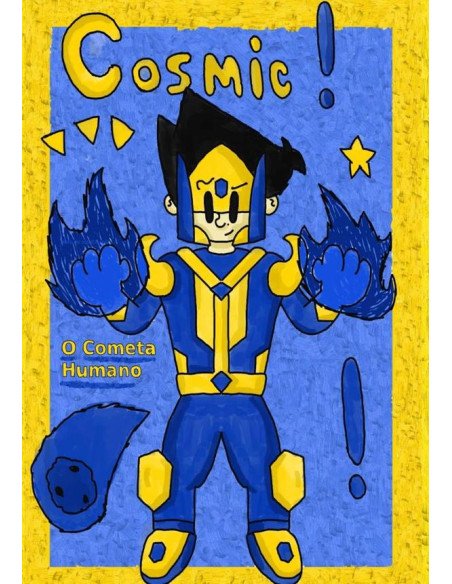 Cosmic:O Cometa Humano