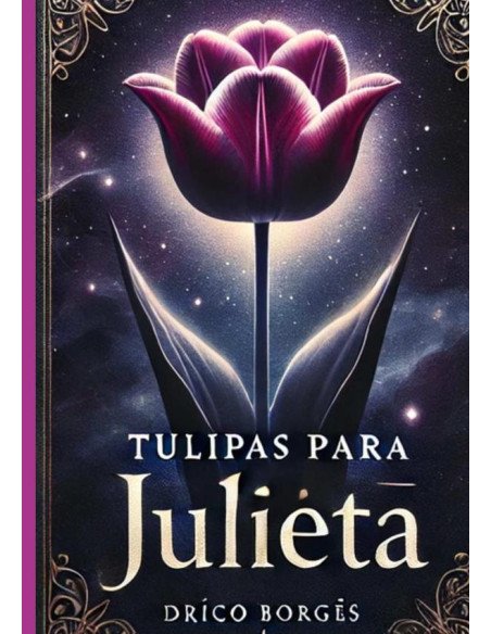 Tulipas Para Julieta