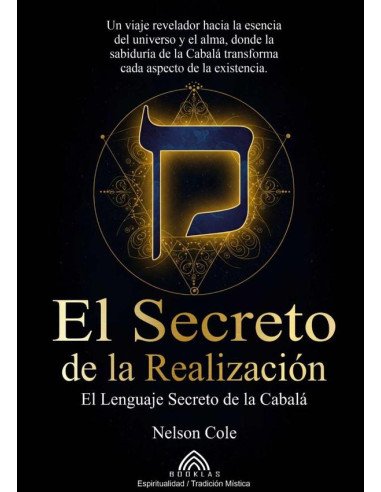 El Secreto De La Realización:El Lenguaje Secreto de la Cabalá