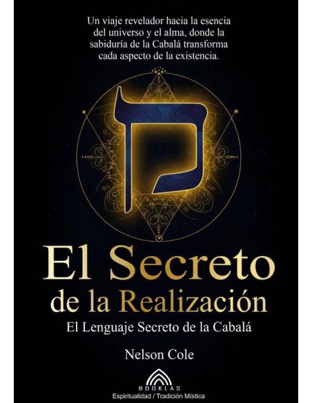 El Secreto De La Realización:El Lenguaje Secreto de la Cabalá