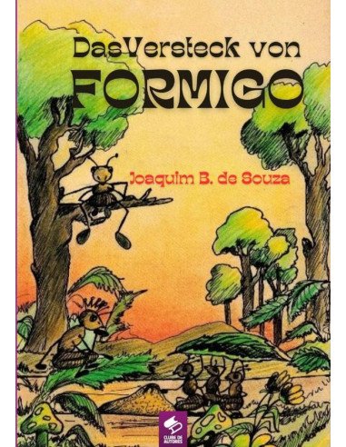 Das Versteck Von Formigo:Kinderliteratur