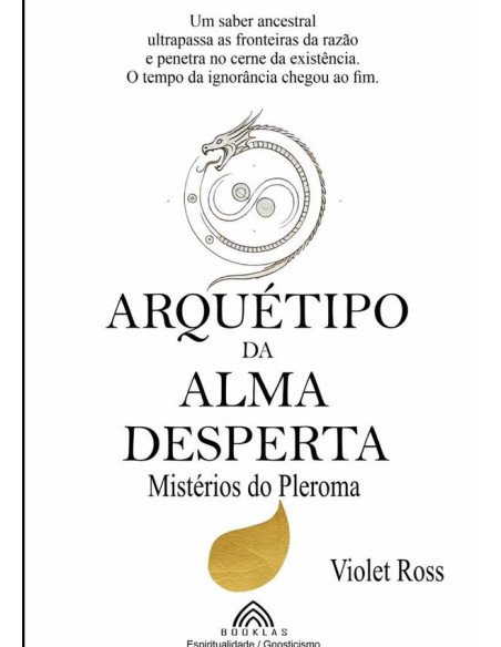 Arquétipo Da Alma Desperta:Mistérios do Pleroma