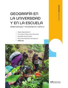 Geografía en la universidad y escuela:Aprendizajes y pensamiento crítico
