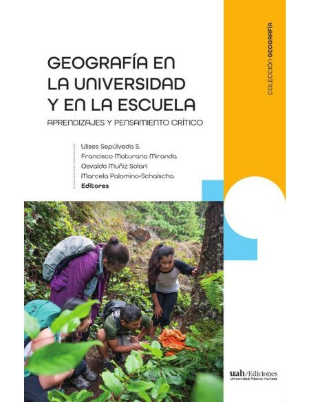 Geografía en la universidad y escuela:Aprendizajes y pensamiento crítico