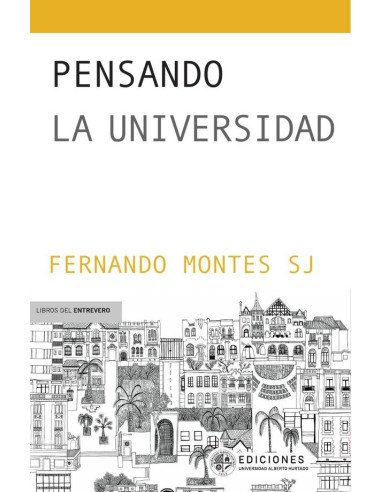 Pensando la universidad:Experiencias, lecturas y reflexiones