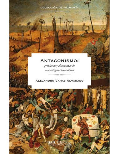 Antagonismos:problemas y alternativas de una categoría laclausiana