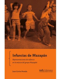 Infancias de Mazapán:Representaciones de infancia en la música del grupo Mazapán
