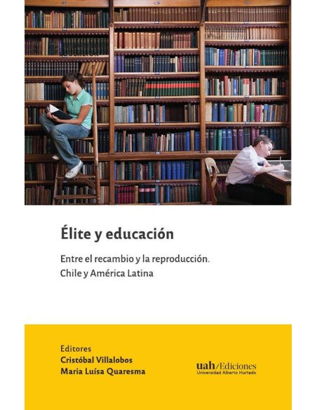 Élite y educación:Entre el recambio y la reproducción. Chile y América Latina