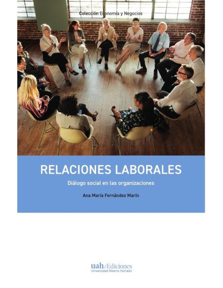 Relaciones laborales:Diálogo social en las organizaciones