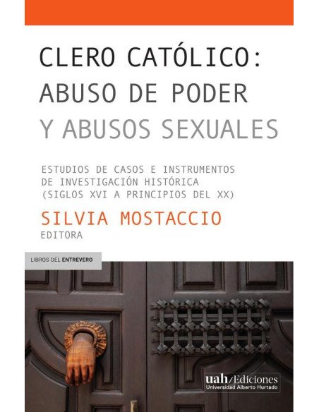 Clero católico:Estudios de casos e instrumentos de investigación histórica (siglos XVI a principios del XX)