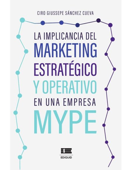 La implicancia del marketing estratégico y operativo en una empresa MYPE