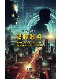 2084:Crónicas del pasado, presente y futuro