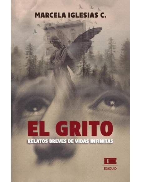 El grito.:Relatos breves de vidas infinitas