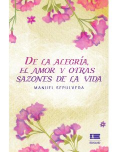 De la alegría, el amor y otras sazones de la vida