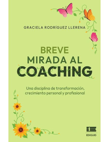 Breve mirada al coaching:Una disciplina de transformación, crecimiento personal y profesional