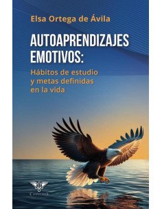 Autoaprendizajes emotivos: Hábitos de estudio y metas definidas en la vida