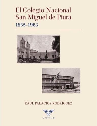 El Colegio Nacional San Miguel de Piura:1835-1963