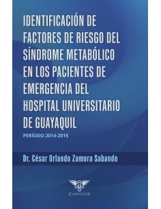 Identificación de factores de riesgo del síndrome metabólico en pacientes de emergencia del Hospital Universitario, período 2014-2015