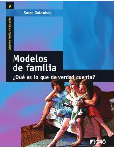 Modelos de familia:¿Qué es lo que de verdad cuenta?