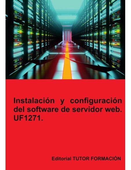Instalación y configuración del software de servidor web. UF1271.