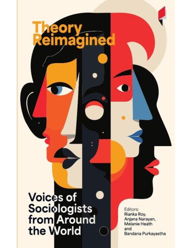 Theory Reimagined:Voices of Sociologists from Around the World